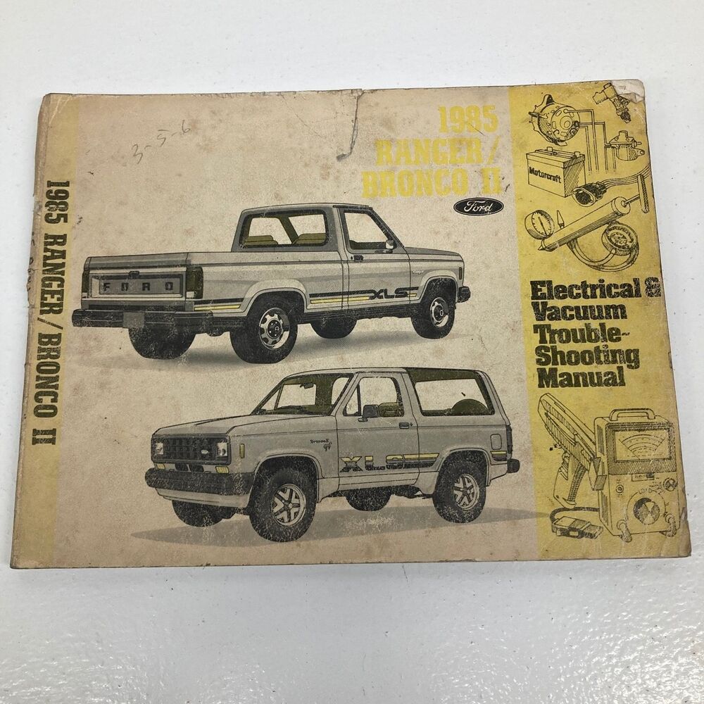 1985 Ranger Bronco II Electrical Vacuum Trouble-Shooting Ford